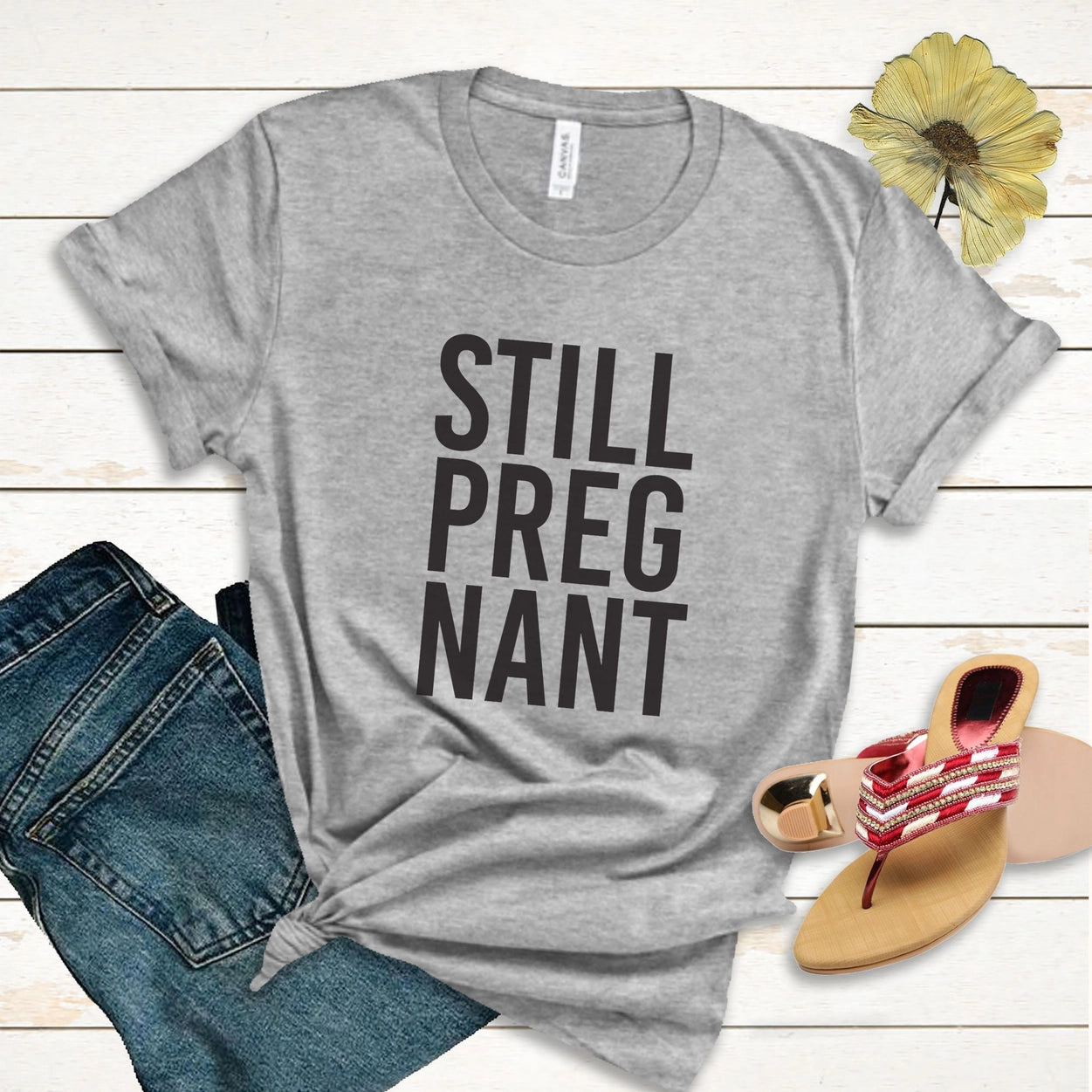 Still Pregnant Funny Maternity Tee