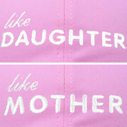 Like Mother Like Daughter Embroidered Dad Cap