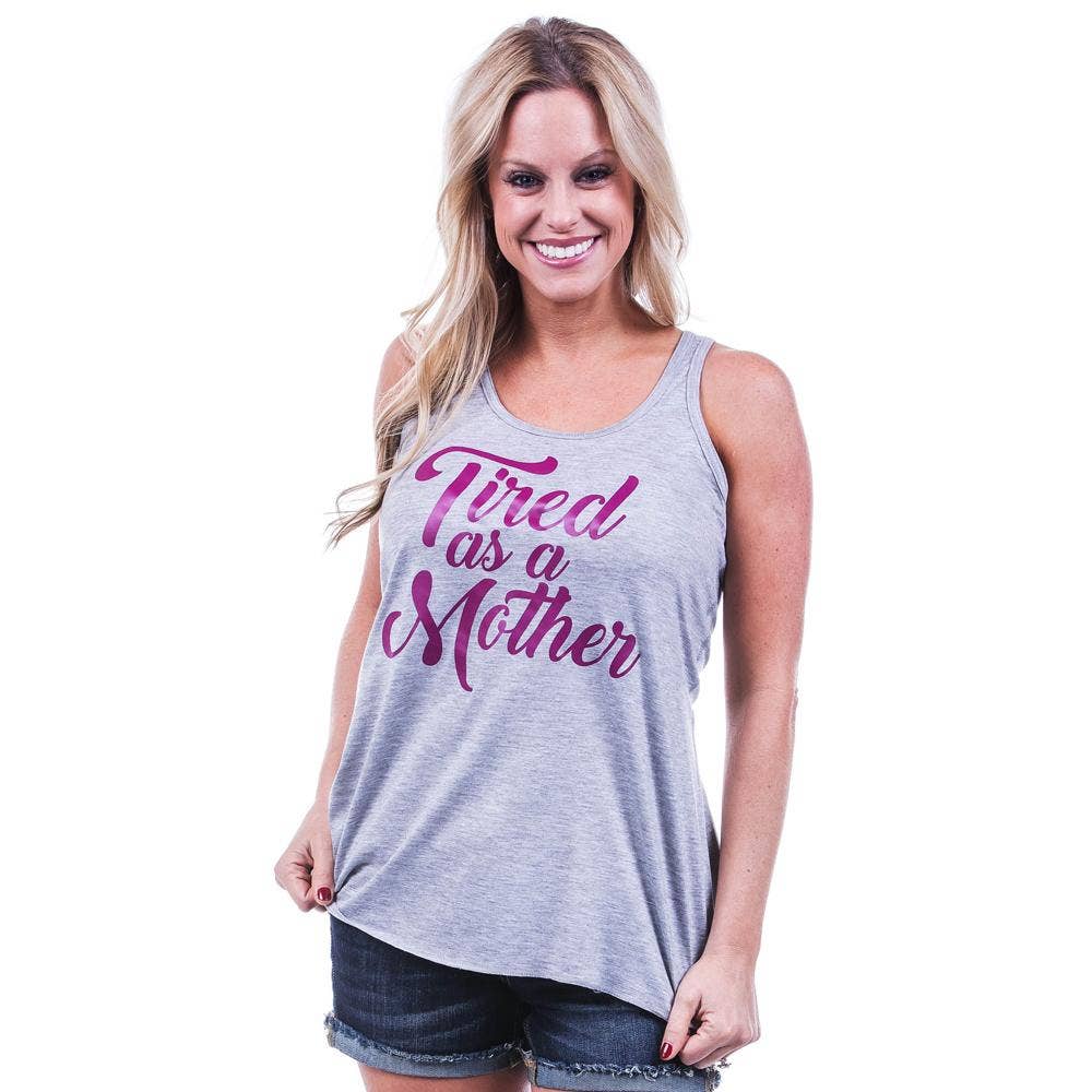 Tired As A Mother Mother’s Day Tanks