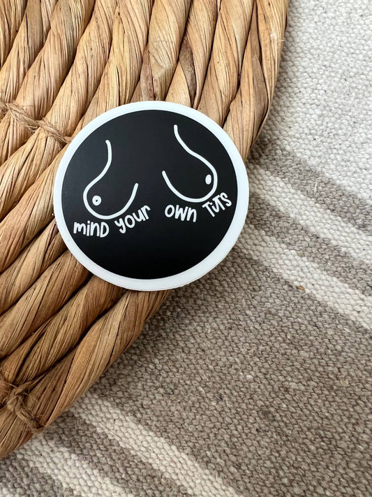 Mind Your Own Tits Sticker