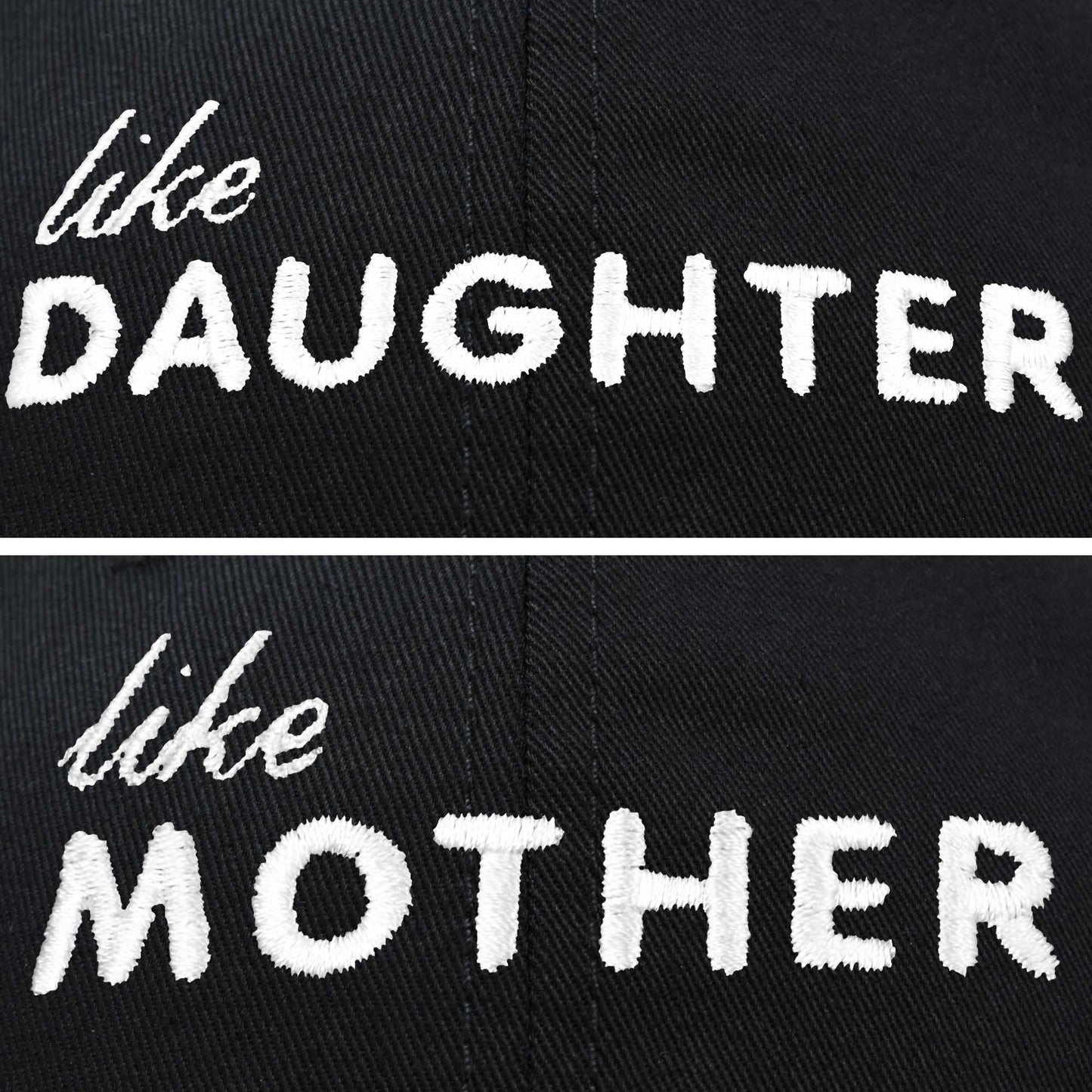 Like Mother Like Daughter Embroidered Dad Cap