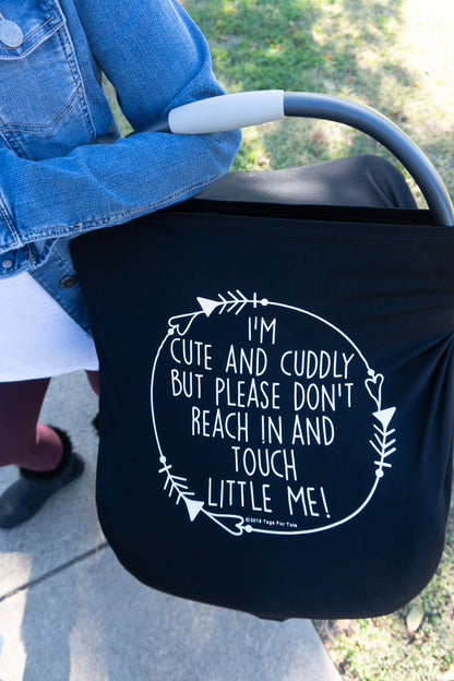 Three Little Tots Black Car Seat 5 in 1 Cover – I'm Cute & Cuddly But Please Don't Touch Little Me