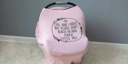 Three Little Tots Pink Car Seat 5 in 1 Cover – I'm Cute & Cuddly But Please Don't Touch Little Me