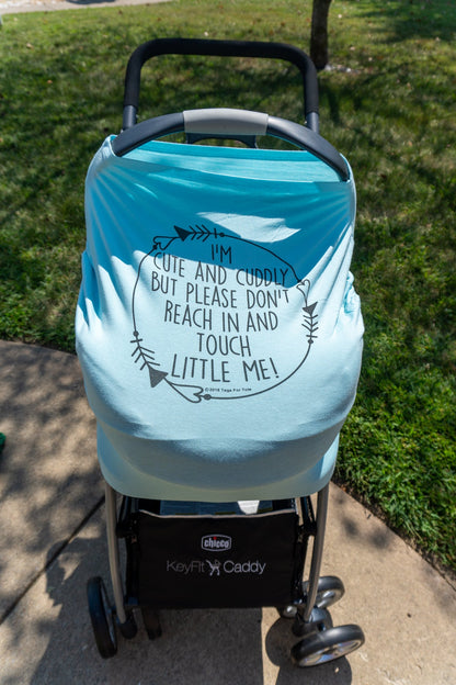 Three Little Tots Light Blue Car Seat 5 in 1 Cover – I'm Cute & Cuddly But Please Don't Touch Little Me