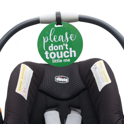 Three Little Tots Green Please Don't Touch Little Me Newborn Car Seat Sign Tag