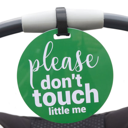 Three Little Tots Green Please Don't Touch Little Me Newborn Car Seat Sign Tag