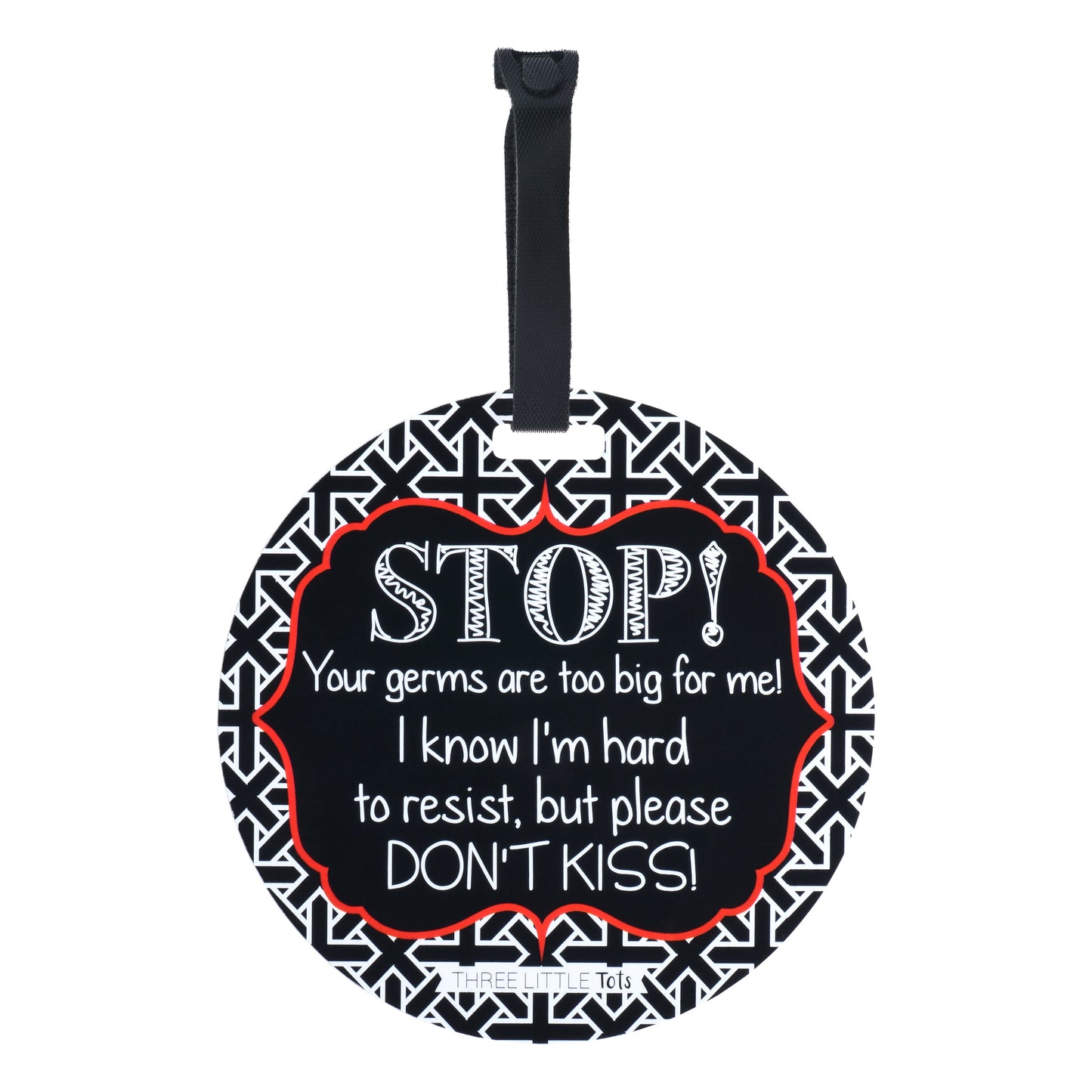 Three Little Tots No Kissing A Newborn Car Seat and Stroller Tag