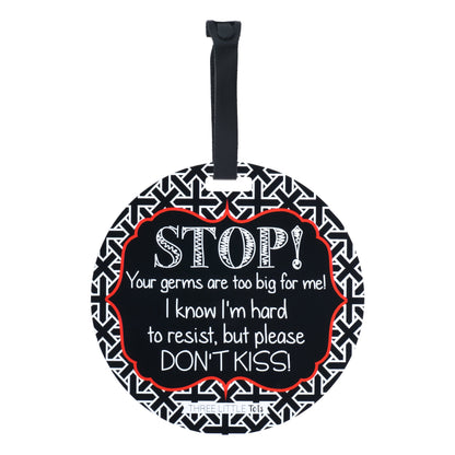 Three Little Tots No Kissing A Newborn Car Seat and Stroller Tag