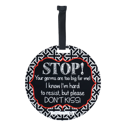 Three Little Tots No Kissing A Newborn Car Seat and Stroller Tag