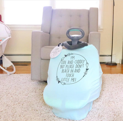 Three Little Tots Light Blue Car Seat 5 in 1 Cover – I'm Cute & Cuddly But Please Don't Touch Little Me
