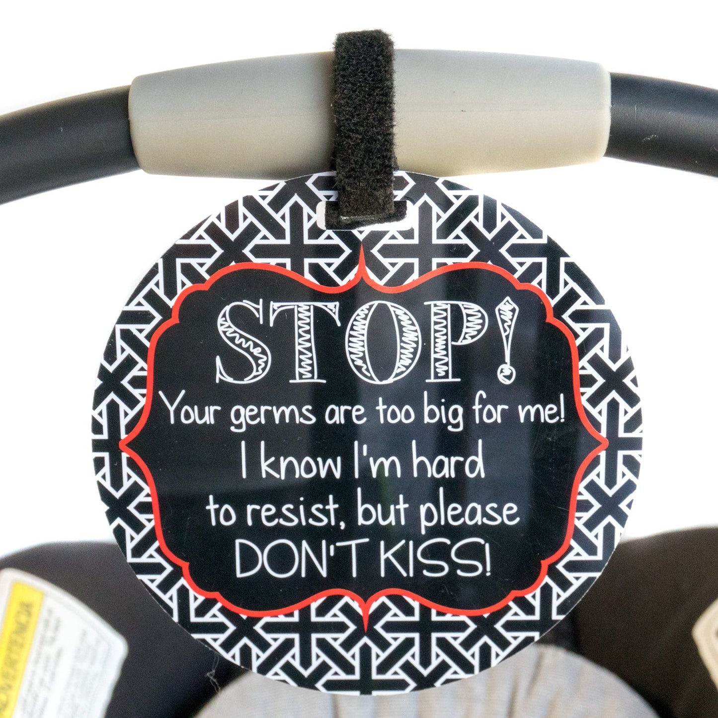 Three Little Tots No Kissing A Newborn Car Seat and Stroller Tag