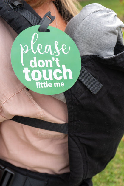 Three Little Tots Green Please Don't Touch Little Me Newborn Car Seat Sign Tag