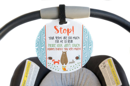 Three Little Tots Woodlands No Touching My Newborn Car Seat Sign Tag