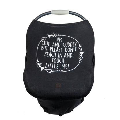 Three Little Tots Black Car Seat 5 in 1 Cover – I'm Cute & Cuddly But Please Don't Touch Little Me