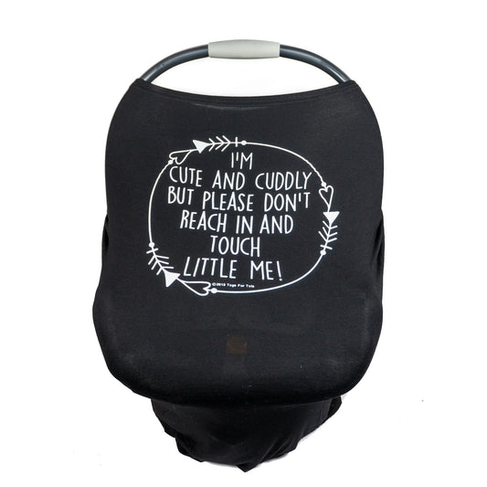 Three Little Tots Black Car Seat 5 in 1 Cover – I'm Cute & Cuddly But Please Don't Touch Little Me