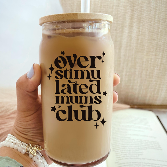 Over Stimulated Moms Club Glass Tumbler