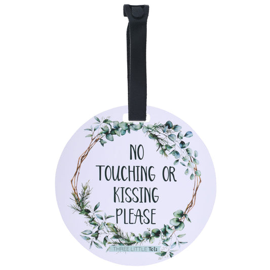 Three Little Tots Eucalyptus No Touching or Kissing Newborn Sign Tag
