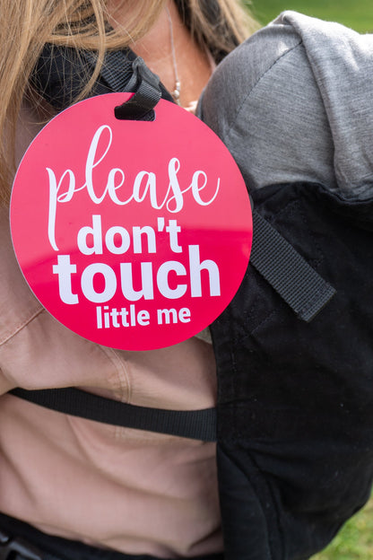 Three Little Tots Pink Please Don't Touch Little Me Newborn Car Seat Sign Tag