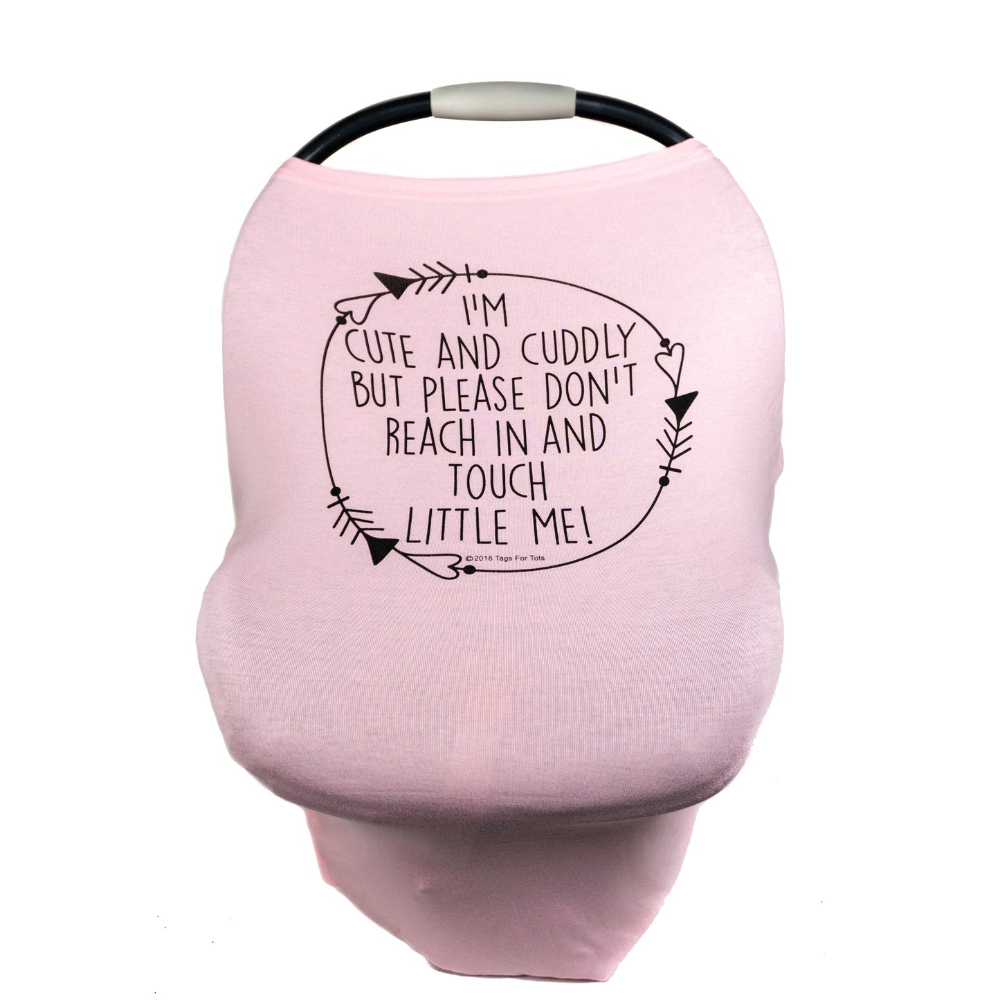Three Little Tots Pink Car Seat 5 in 1 Cover – I'm Cute & Cuddly But Please Don't Touch Little Me