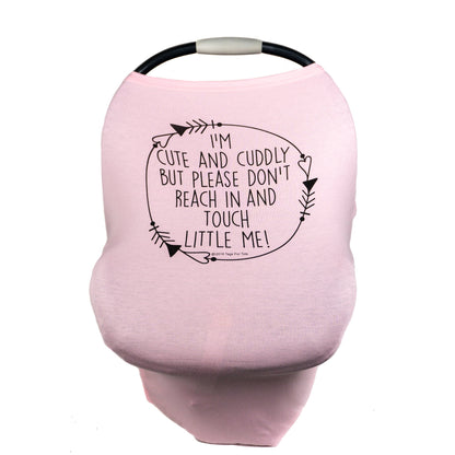 Three Little Tots Pink Car Seat 5 in 1 Cover – I'm Cute & Cuddly But Please Don't Touch Little Me