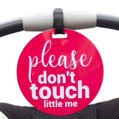 Three Little Tots Pink Please Don't Touch Little Me Newborn Car Seat Sign Tag
