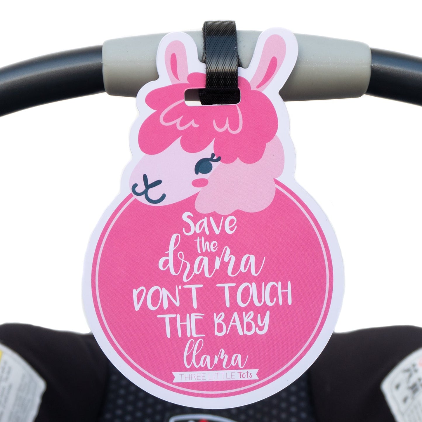 Three Little Tots Pink Llama No Touching Newborn Baby Car Seat Sign Tag