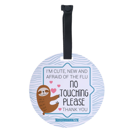 Three Little Tots Sloth No Touching Newborn Baby Car Seat Sign Tag
